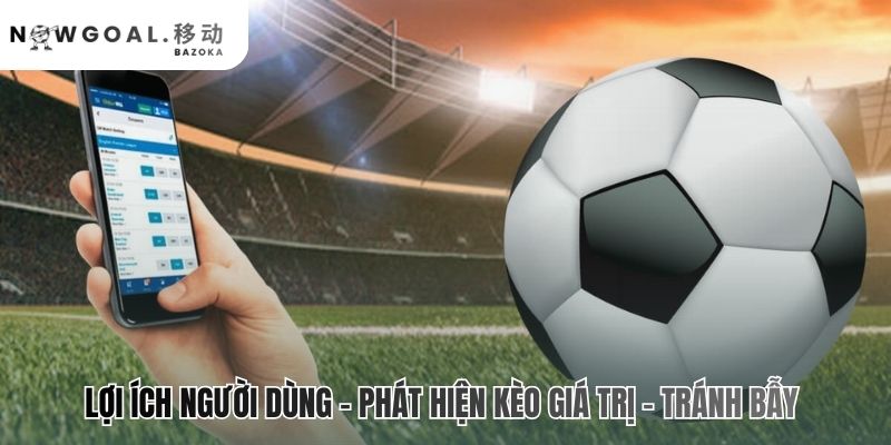 Phát hiện kèo giá trị và tránh bẫy nhà cái hiệu quả